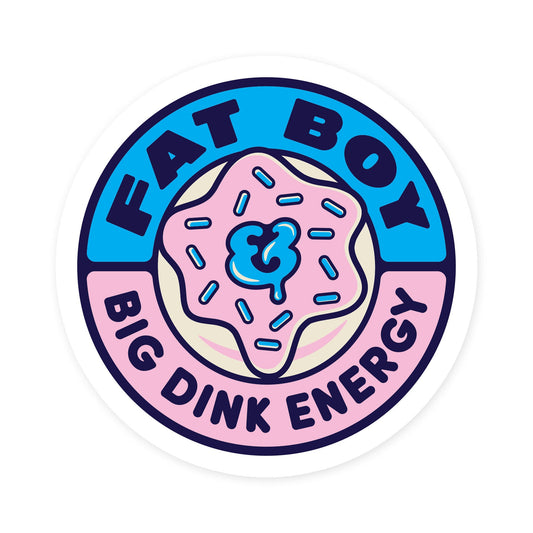 Big Dink Energy Sticker